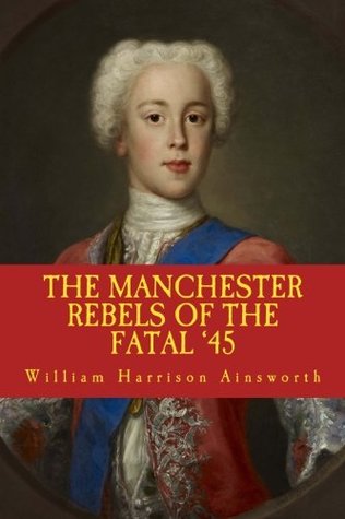 The Manchester Rebels of the Fatal '45